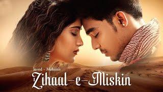 Zihaal e Miskin (Video) Javed-Mohsin | Vishal Mishra, Shreya Ghoshal | Rohit Z, Nimrit A | Kunaal V