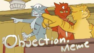 Objection! | Warrior Cat Meme