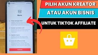 Pilih Mana Antara Akun Pribadi Kreator atau Akun Bisnis Untuk Tiktok Affiliate