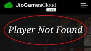 How To Fix Jio Games Cloud Gaming Player Not Found Problem Solve