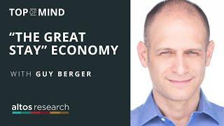 “The Great Stay” Economy with Guy Berger