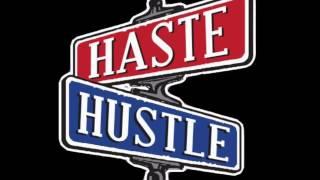 Haste and Hustle Contest Entry #hasteandhustle