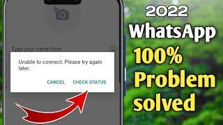 How to fix WhatsApp Unable to Connect Please Try Again Later || WhatsApp Profile Information problem