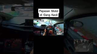 Berpapasan Dengan Mobil di Gang Kecil (Part 1)