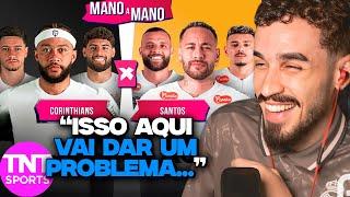 CORINTHIANS X SANTOS - QUEM É MELHOR? MANO A MANO | REACT TNT SPORTS