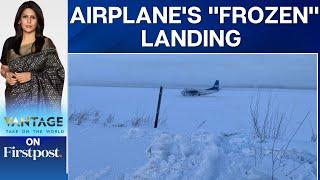 Soviet-Era Airplane Accidentally Lands on a Frozen River | Vantage with Palki Sharma