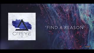 Creye - "Find A Reason" - Official Audio