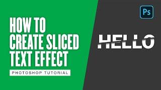 How To Create Sliced Text Effect in Photoshop