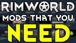 Rimworld Mods You Need