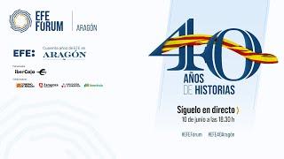 EFE Fórum Aragón"40 años de historias"