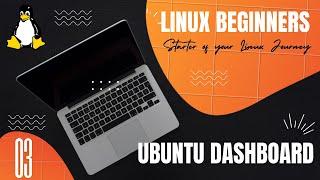 03 Understanding Ubuntu Desktop and all Settings | aducators.in