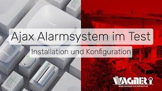 Ajax Alarmsystem - Einrichtung und Erfahrungsbericht der preiswerten Alarmanlage | WAGNER TV