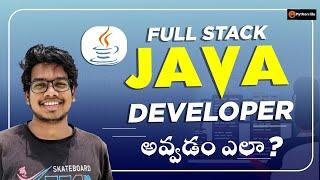 How to become a Full Stack Java Developer? (Telugu)