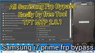 All Samsung Frp Bypass By TFT MTP TOOL-how to use tft mtp tool unlock j7 prime