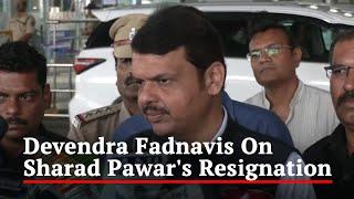 Devendra Fadnavis On Sharad Pawar's Resignation: "NCP's Internal Matter"