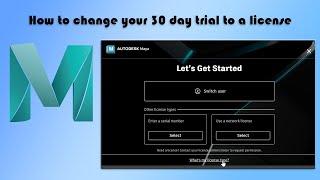 Maya Tutorial How To Change From A 30 Day Trial To A License