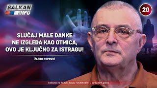 INTERVJU: Žarko Popović - Dankin slučaj ne izgleda kao otmica, ovo je ključno za istragu! (4.4.2024)