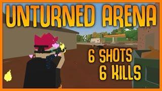6 SHOTS, 6 KILLS WTF?! - Unturned Arena