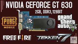 Nvidia GeForce GT 630 [ 2GB,GDDR5, 256BIT] GAMEPLAY 2023, GTA5, PUBG, FreeFire, TEKKEN7...