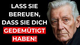 ERNIEDRIGE DICH NIEMALS vor jemandem, der dich GEDEMÜTIGT hat – Hier ist, was zu tun ist