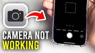 Fix iPhone Camera Not Working - Full Guide