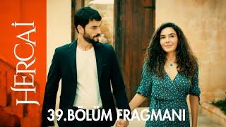 Hercai 39. Bölüm Fragmanı @Hercai