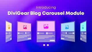 Introducing DiviGear Blog Carousel Module: #1 Divi Post Slider Module Plugin