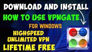 How to Use VPNGATE on PC | Use Softether VPN Client on Windows