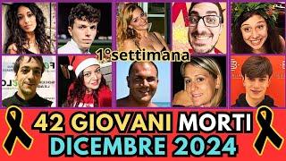 42 GIOVANI Ragazzi Italiani MORTI nei giorni scorsi (DICEMBRE 2024)