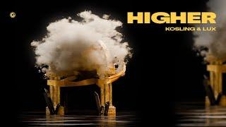 Kosling & LUX - Higher (Official Lyric Video)