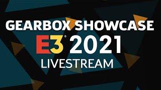 Gearbox E3 2021 Showcase Livestream