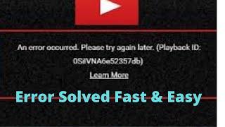 An Error Occurred. Please Try Again Later ( Playback ID) Solved Fast And Easy In 202O