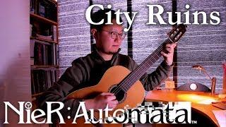 NIER AUTOMATA: City Ruins - Classical Guitar Solo w/tab