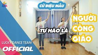 Cử điệu mẫu:Tự hào là người công giáo - Lucky Dance Team