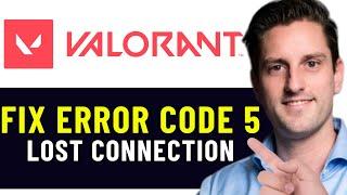 HOW TO FIX VALORANT ERROR CODE VAL 5 | THE GAME HAS LOST CONNECTION 2024! (EASY FIX)