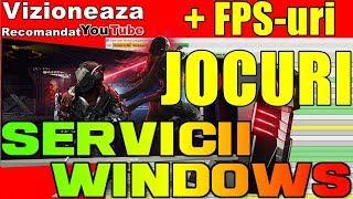 + FPS-uri IN JOCURI Opreste Serviciile Windows Automat