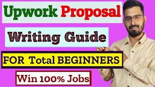 Golden Rules To Write A Job Winning Upwork Proposal in 2022 |  For Total BEGINNERS |