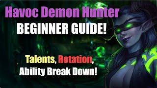 Havoc Demon Hunter BEGINNER GUIDE For Talents, Rotation, And More!