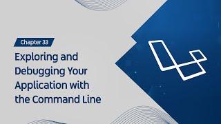 Getting Started with Laravel Tinker: Exploring and Debugging Your Application with the Command Line