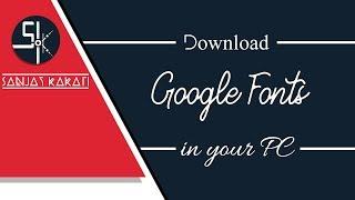 how to download all Google Fonts at once | Easy way to download google fonts on your PC