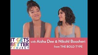 The Bold Type's Aisha Dee & Nikohl Boosheri: It Gets Better