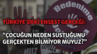 Göz ardı edilen bir gerçek: ENSEST... “Türkiye’nin her yerine yayılmış ve çok ciddi durumda!”