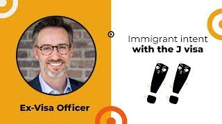 Immigrant Intent and the J-1 Visa interview