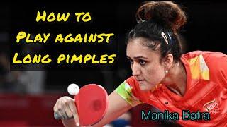 How To Play Against LONG PIMPLES - Professionals Explained