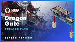 Dragon Gate | Trailer | Cities: Skylines II