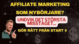 AFFILIATE-MARKETING SOM NYBÖRJARE - Så här startar du rätt från början (skalbart och effektivt)