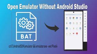 Open Android Emulator Without Android Studio | Create Emulator Batch File