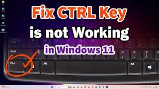 How to Fix CTRL Key is not Working in Windows 11