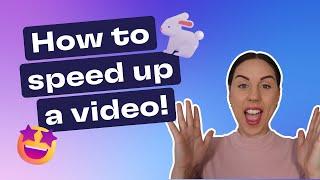 How to speed up a video!