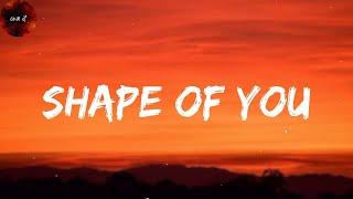 Ed Sheeran - Shape of you (Lyrics) || Imagine Dragons, who's heather, Dua Lipa, DaBaby,...